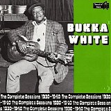 Bukka White - The Complete Sessions 1930-1940