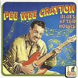 Pee Wee Crayton - Blues After Hours