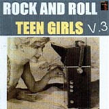 Various artists - Rock And Roll Teen Girls Vol 3