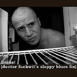 Various artists - Broke! - Doctor Fuckwit's Sloppy Blues Fix