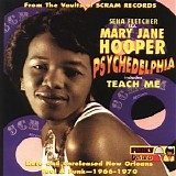 Mary Jane Hooper - Psychedelphia - Rare & Unreleased New Orleans Funk
