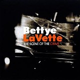 Bettye Lavette - The Scene Of The Crime