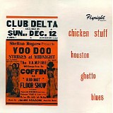 Various artists - Chicken Stuff Houston Ghetto Blues