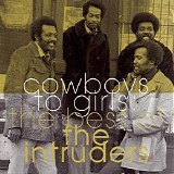 The Intruders - Cowboys To Girls: The Best Of The Intruders