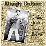 Sleepy Labeef - Early, Rare And Rockin'