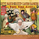 Steve Martin And The Steep Canyon Rangers - Rare Bird Alert