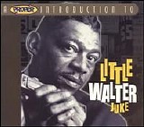 Little Walter - (1953) A Proper Introduction To