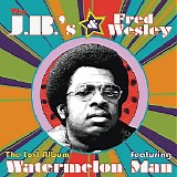 The J.B.'s & Fred Wesley - The Lost Album Featuring Watermelon Man