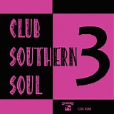 Various artists - Club Southern Soul Vol. 3