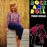 Various artists - Rock And Roll Teen Girls Vol 7