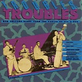 Various artists - Troubles, Troubles: New Orleans Blues from the Vaults of Ric and Ron