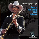 Clarence "Guitar" Sims - Born To Sing The Blues