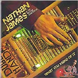 Nathan James & The Rhythm Scratchers - What You Make Of It