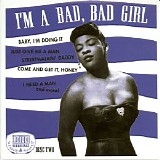 Various artists - I'm A Bad, Bad Girl - Seven Dozen Dusky Divas - 1939-53