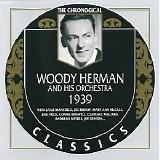 Woody Herman And His Orchestra - Chronological Classics 1939