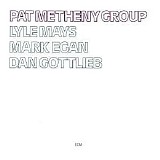 Pat Metheny Group - Pat Metheny Group