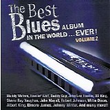 Various artists - The Best Blues Album In The World...EVER! Vol. 2