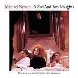 Michael Nyman - A Zed & Two Noughts