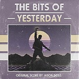 Jason Doss - The Bits of Yesterday