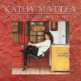 Kathy Mattea - A Collection Of Hits