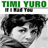 Timi Yuro - If I Had You