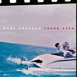 Paul Carrack - These Days