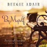 Beegie Adair - By Myself: Songs Of Love Lost