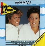 Wham! - The 12" Mixes