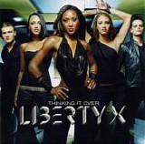 Liberty X - Thinking It Over