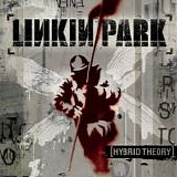 Linkin Park - [Hybrid Theory]