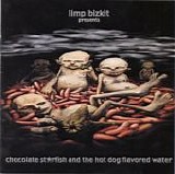 Limp Bizkit - Chocolate Starfish And The Hot Dog Flavored Water