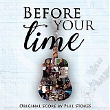 Phil Stokes - Before Your Time