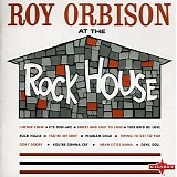 Roy Orbison - Roy Orbison at The Rock House (Expanded edition)