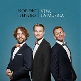 Nordic Tenors - Viva La Musica