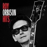 Roy Orbison - Hits