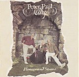 Peter, Paul and Mary - Flowers and Stones