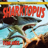 Tom Hiel - Sharktopus