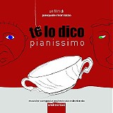 Andrea Tosi - Te Lo Dico Pianissimo