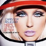 Christina Aguilera - Keeps Gettin' Better. A Decade of Hits [Deluxe Edition]