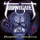 Tourniquet - Psycho Surgery