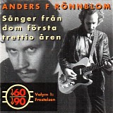 Anders F RÃ¶nnblom - SÃ¥nger frÃ¥n dom fÃ¶rsta trettio Ã¥ren. Volym 1: Frestelsen