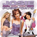 Josie and the Pussycats - Josie and the Pussycats:  Music From The Motion Picture