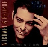 Michael Feinstein - Michael & George: Feinstein Sings Gershwin