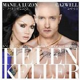 Manila Luzon & Cazwell - Helen Keller