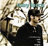 Tony Lucca - Rendezvous With The Angels