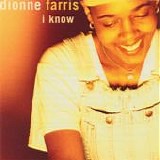 Dionne Farris - I Know