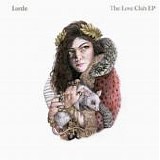 Lorde - The Love Club EP