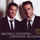 Michael Feinstein & Cheyenne Jackson - The Power Of Two