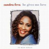 Sandra Feva - He Gives Me Love