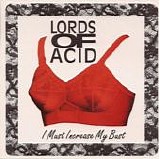 Lords Of Acid - I Must Increase My Bust